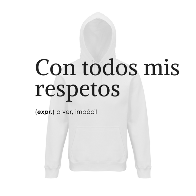 Con todos mis respetos